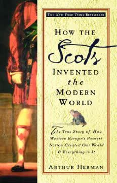 How the Scots Invented the Modern World Summary
