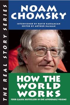 How the World Works (Real Story by Noam Chomsky