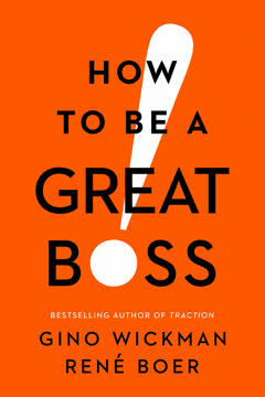 How to Be a Great Boss Summary
