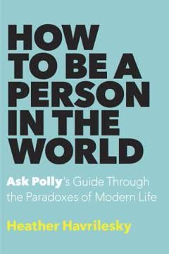 How to Be a Person in the World Summary