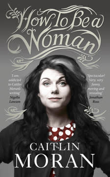 How to Be a Woman Summary