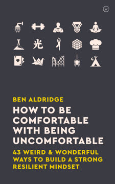 How to be Comfortable with Being Uncomfortable Summary