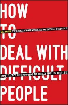 How to Deal With Difficult People Summary
