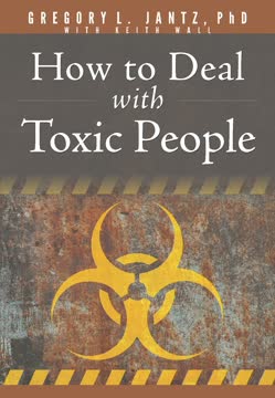 How to Deal with Toxic People Summary