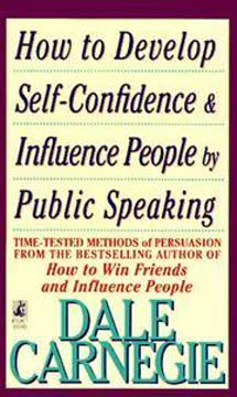 How to Develop Self-Confidence &amp; Influence People by Public Speaking Summary