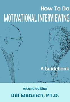 How To Do Motivational Interviewing Summary