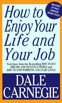 How to Enjoy Your Life and Your Job Summary