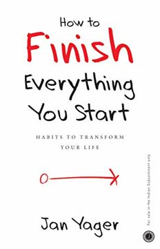 How to Finish Everything You Start Summary