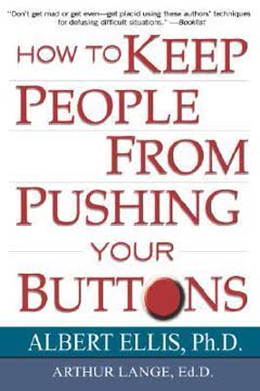 How To Keep People From Pushing Your Buttons Summary