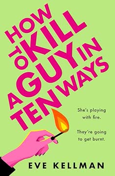 How to Kill a Guy in Ten Ways Summary