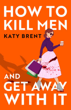 How to Kill Men and Get Away With It Summary