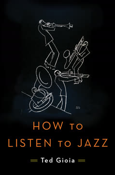 How to Listen to Jazz Summary