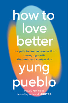 How to Love Better Summary