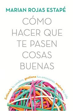 Cómo hacer que te pasen cosas buenas Summary