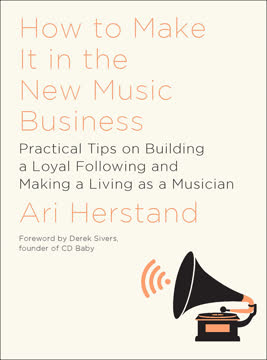 How To Make It in the New Music Business Summary