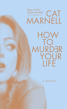 How to Murder Your Life Summary