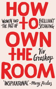 How to Own the Room Summary