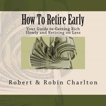 How to Retire Early Summary