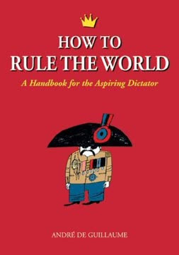How to Rule the World Summary