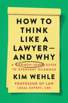 How to Think Like a Lawyer—And Why Summary