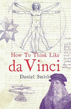How to Think Like da Vinci Summary