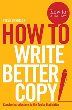 How to Write Better Copy Summary