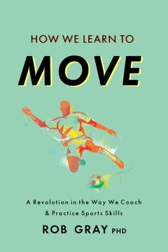 How We Learn to Move Summary