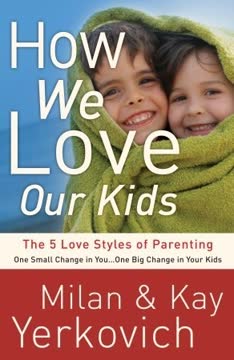 How We Love Our Kids Summary