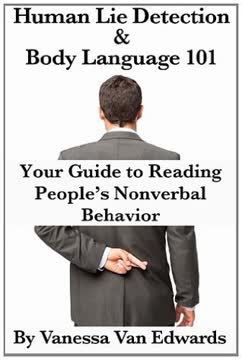 Human Lie Detection and Body Language 101 Summary