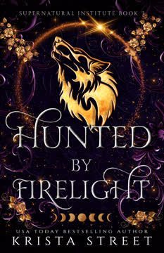 Hunted By Firelight Summary