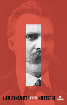 I Am Dynamite! A Life of Nietzsche Summary