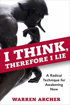 I Think, Therefore I Lie by Warren Archer