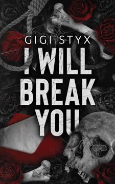 I Will Break You Summary