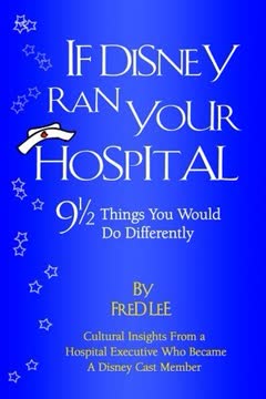 If Disney Ran Your Hospital Summary