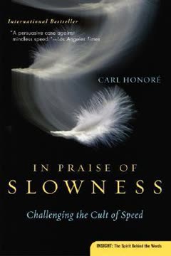 In Praise of Slowness Summary