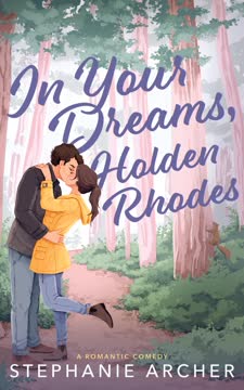 In Your Dreams, Holden Rhodes Summary