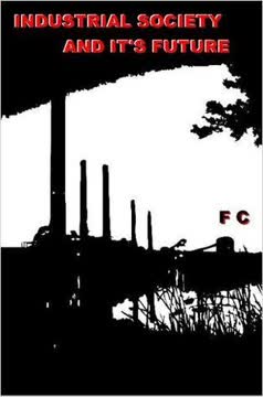 Industrial Society and Its Future Summary