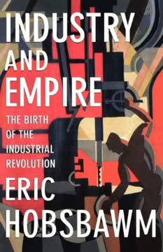 Industry and Empire Summary