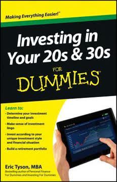Investing in Your 20s &amp; 30s For Dummies Summary