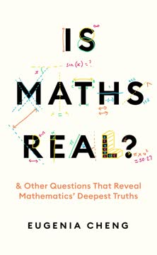 Is Maths Real? How Simple Questions Lead Us to Mathematics’ Deepest Truths Summary