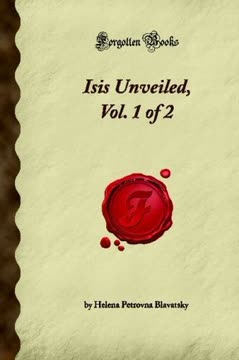 Isis Unveiled, Vol. 1 of 2 Summary