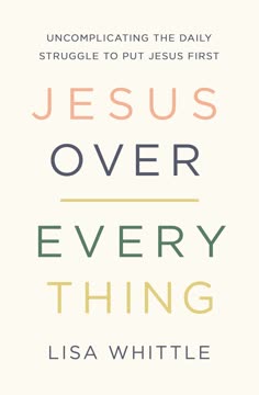 Jesus Over Everything Summary