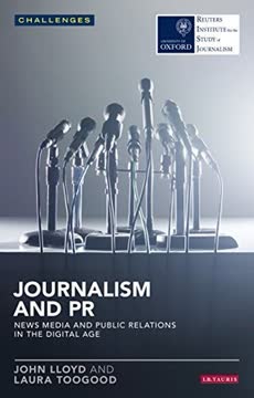 Journalism and PR by John  Lloyd