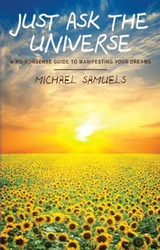 Just Ask the Universe Summary