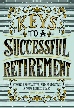 Keys to a Successful Retirement Summary