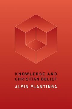 Knowledge and Christian Belief Summary