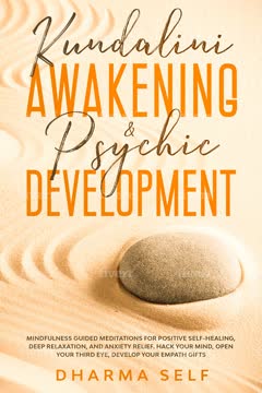 KUNDALINI AWAKENING &amp; PSYCHIC DEVELOPMENT by Dharma Self