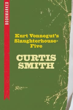 Kurt Vonnegut's Slaughterhouse-Five by Curtis Smith