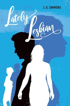 Lately Lesbian by J.D.  Simmons