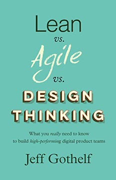 Lean vs Agile vs Design Thinking Summary